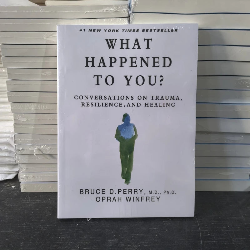 What Happened to You? by Bruce D. Perry: The Groundbreaking Shift from "What's Wrong" to "What Happened"